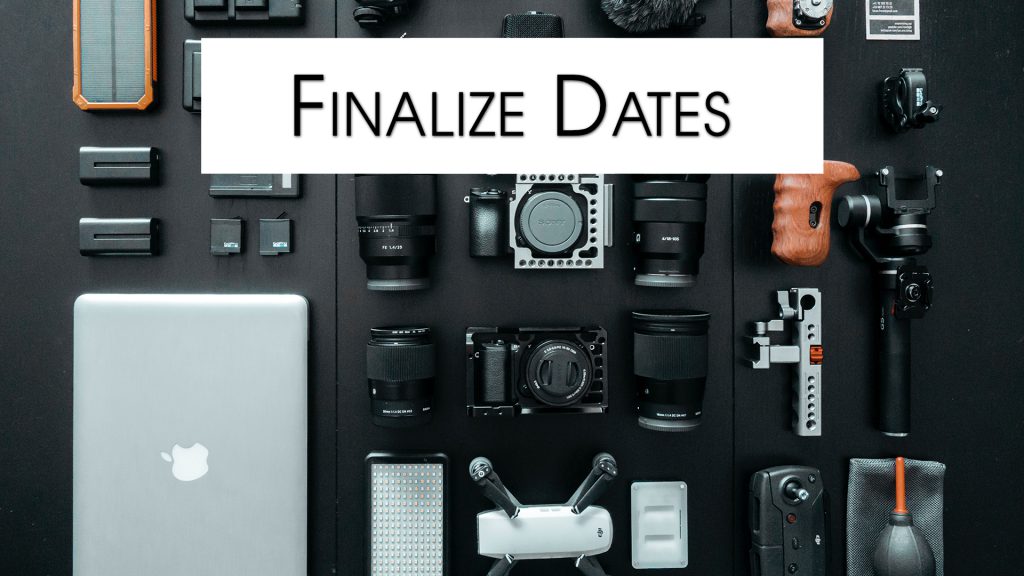 Producing Independent Films For Profit: Step #2 Pre-Production - Finalize Dates
