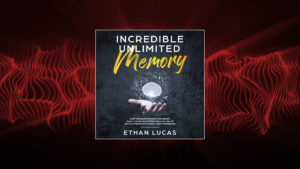 Incredible Unlimited Memory Audiobook
