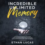 Incredible Unlimited Memory Audiobook & Resources